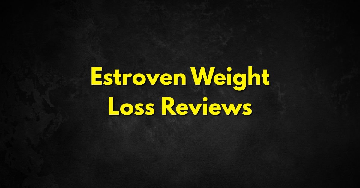 Estroven Weight Loss Reviews