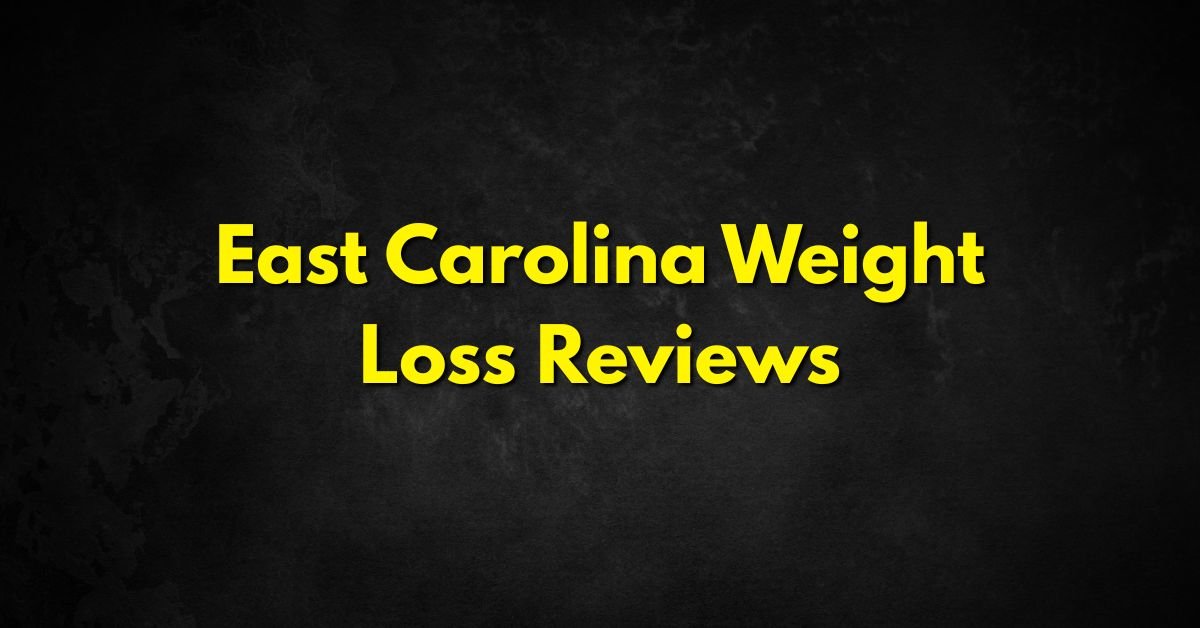 East Carolina Weight Loss Reviews
