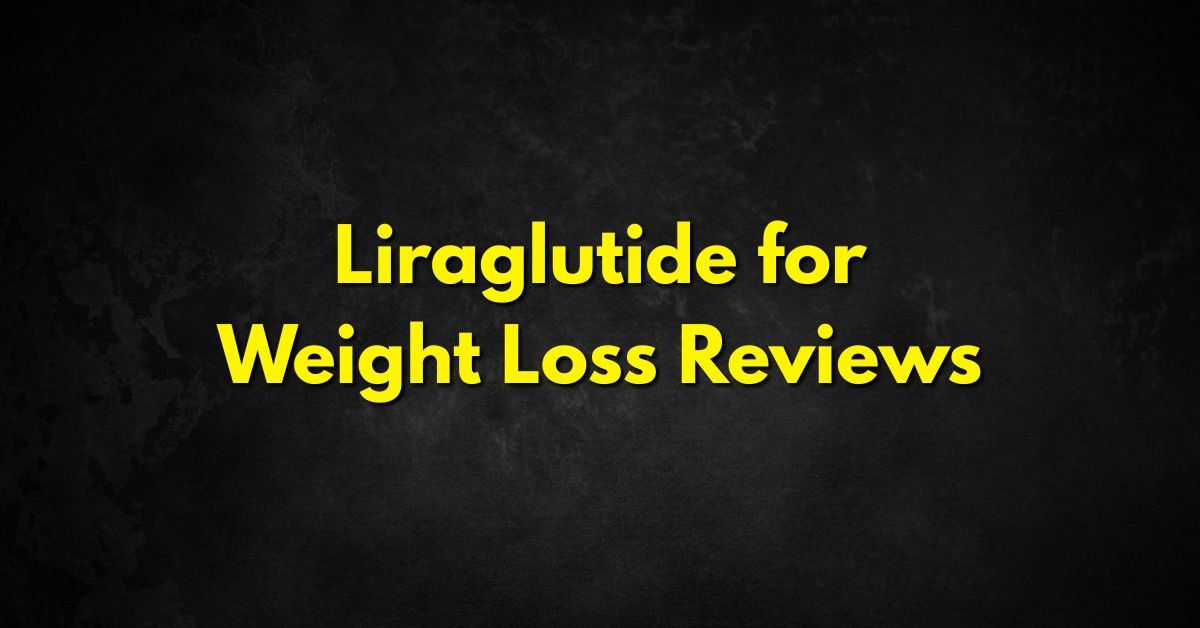 Liraglutide for Weight Loss Reviews