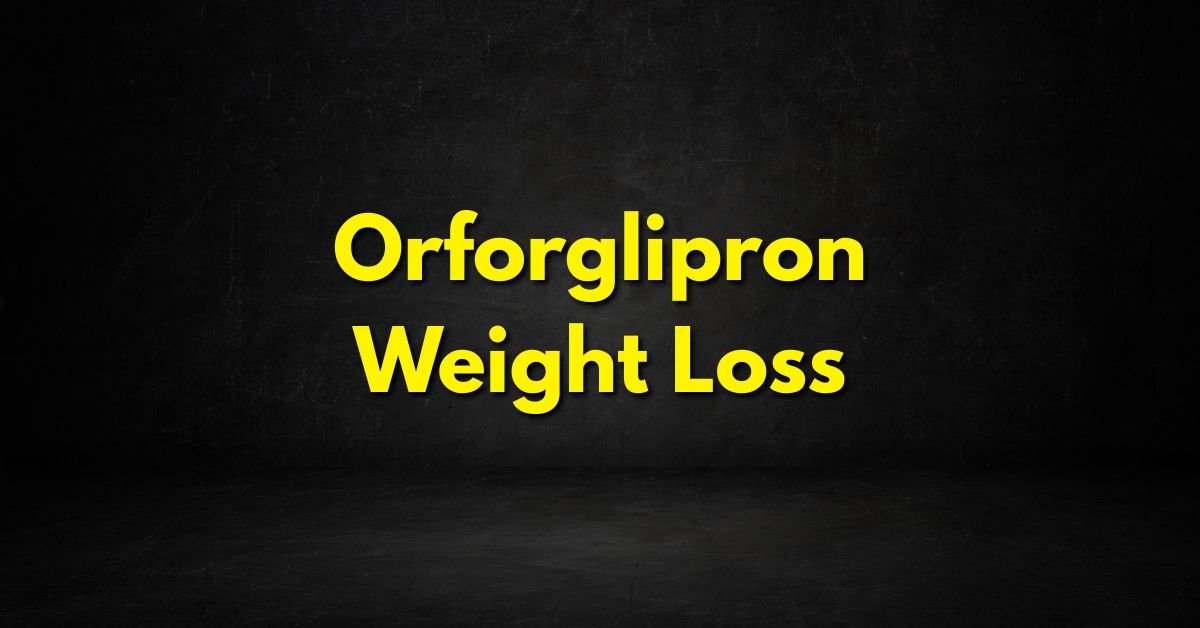 Orforglipron Weight Loss