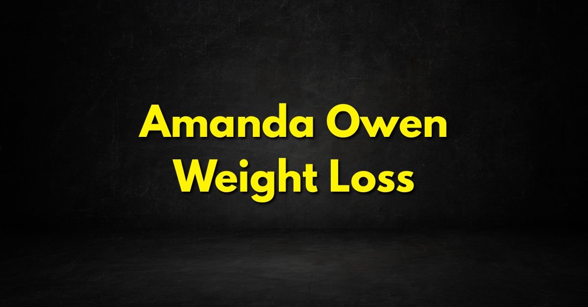 Amanda Owen Weight Loss