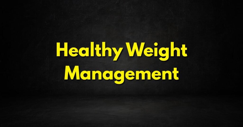 Healthy Weight Management
