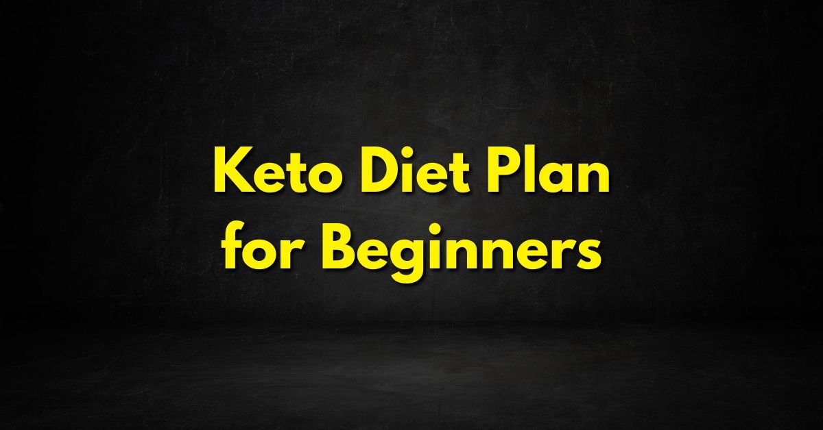 Keto Diet Plan for Beginners