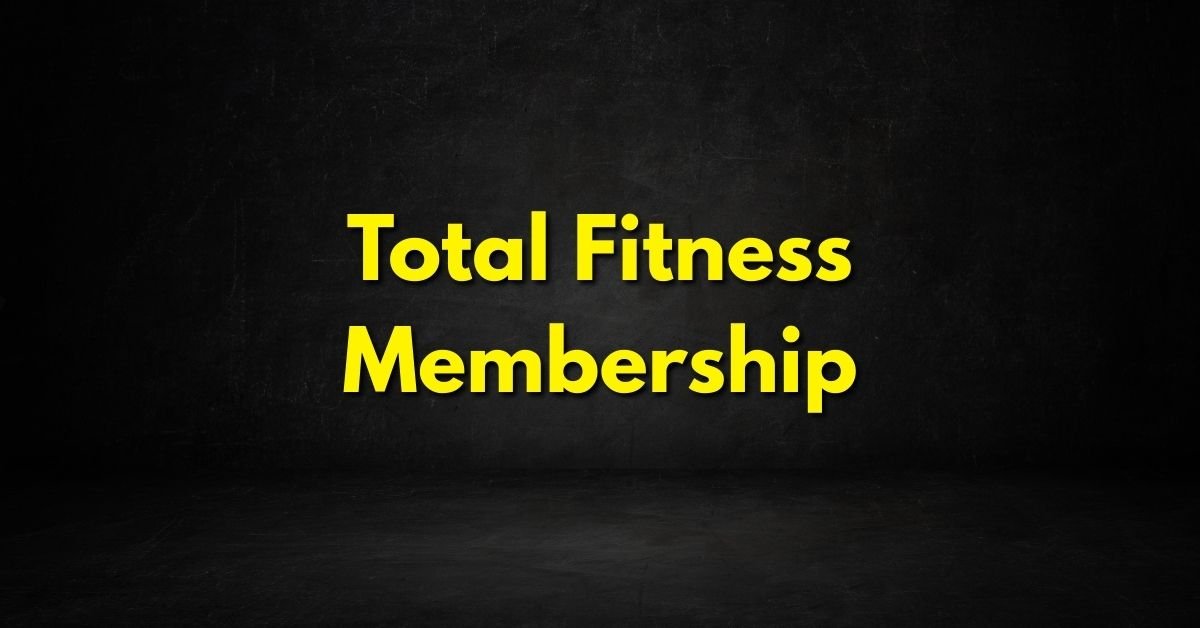 Total Fitness Membership