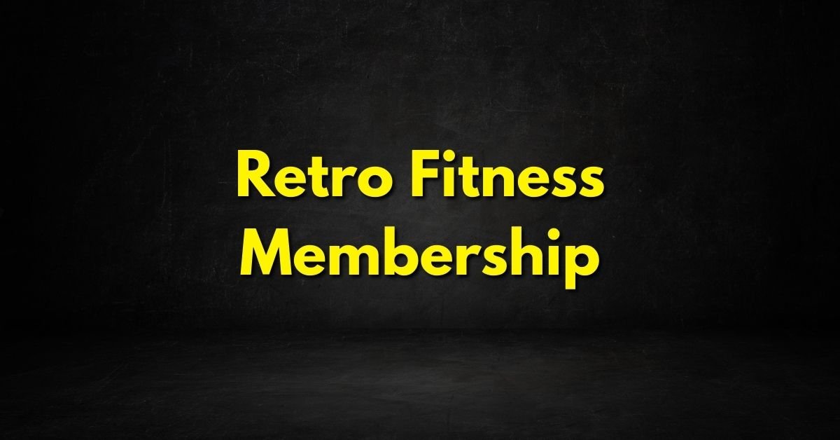 Retro Fitness Membership