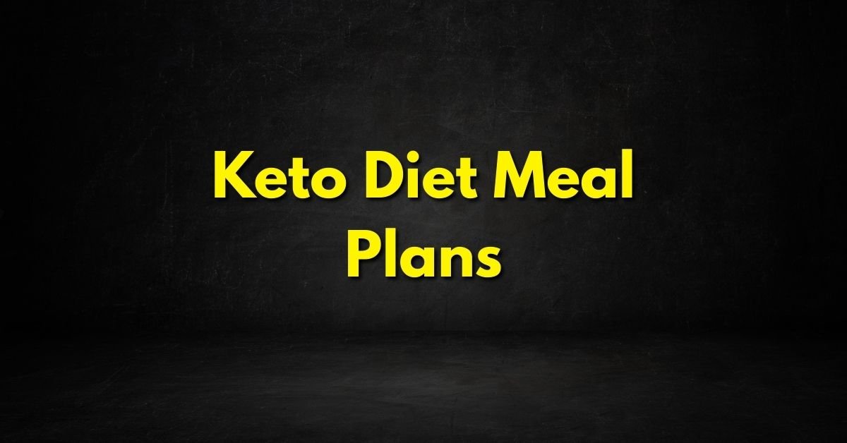 Keto Diet Meal Plans