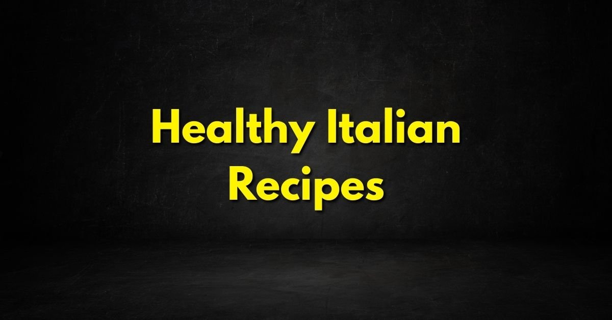 Healthy Italian Recipes