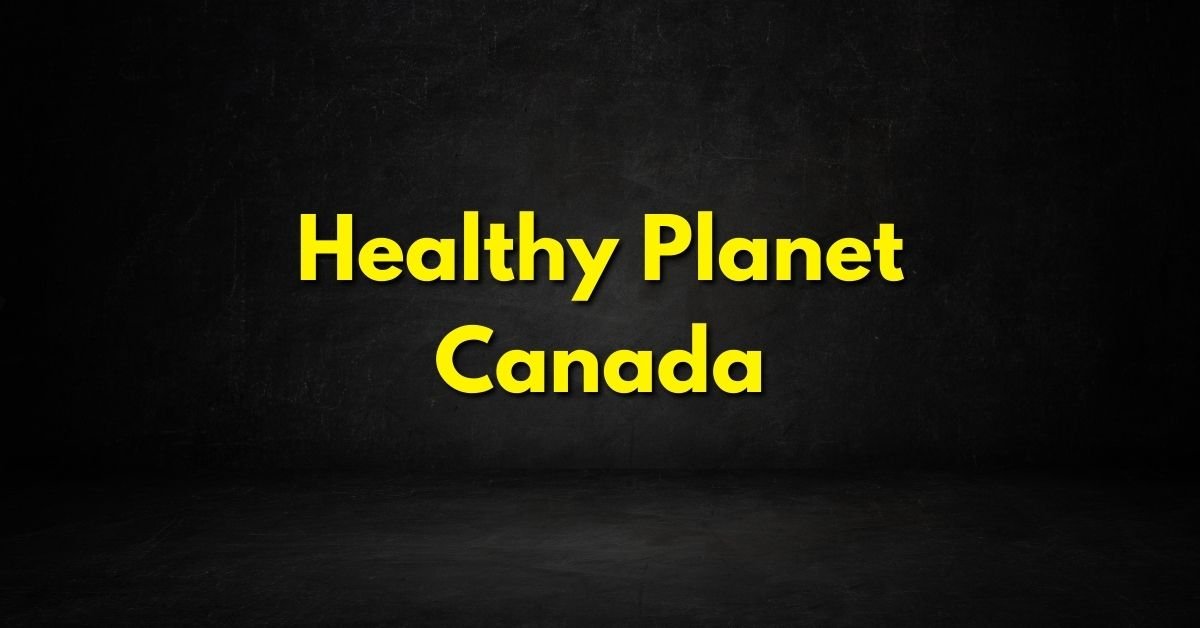 Healthy Planet Canada
