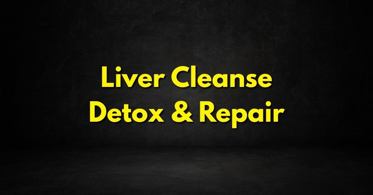 Liver Cleanse Detox & Repair