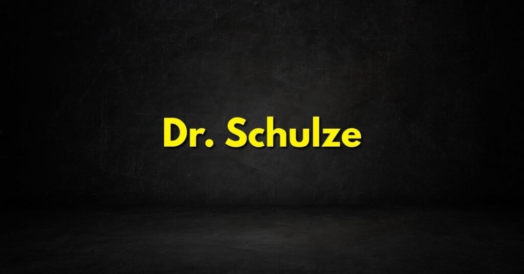 Dr Schulze