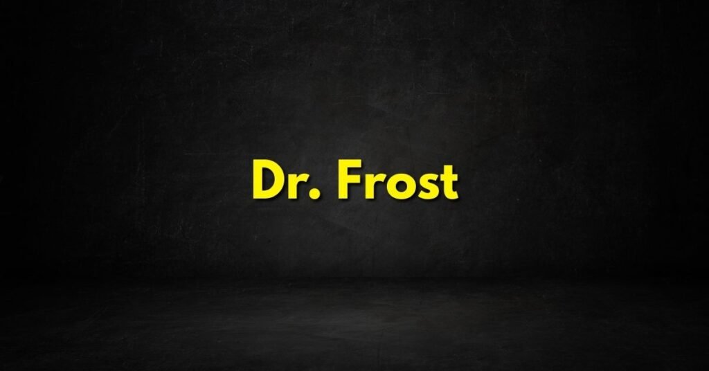 Dr Frost