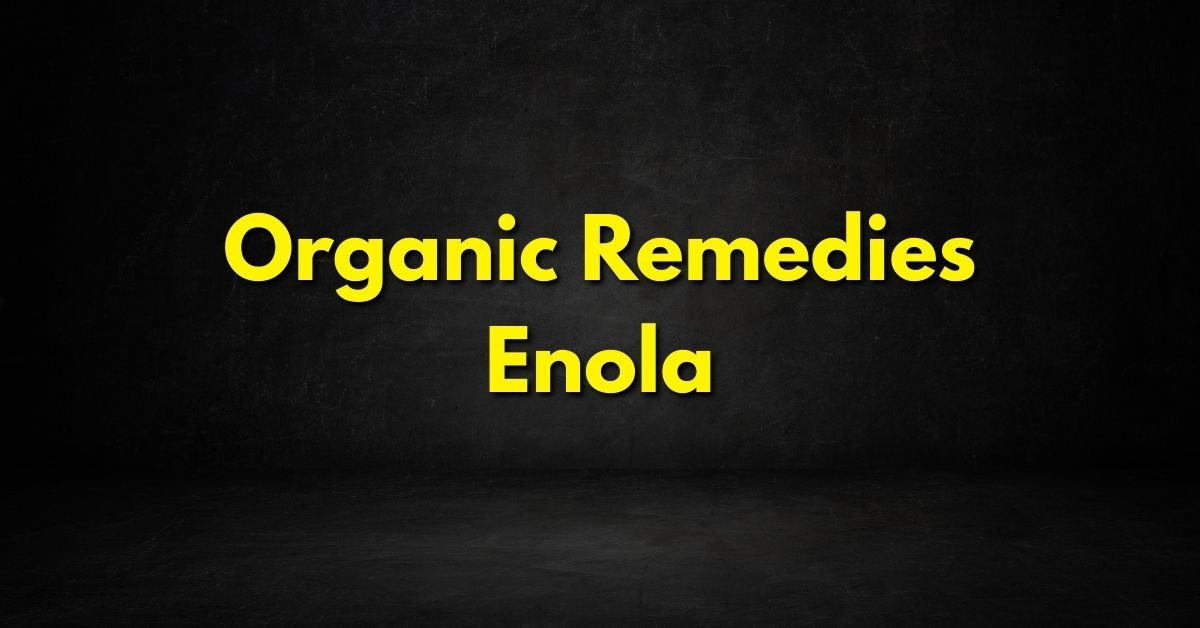 Organic Remedies Enola