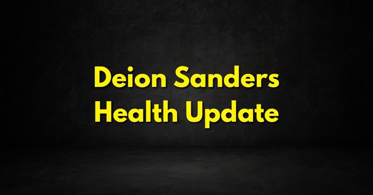 Deion Sanders Health Update