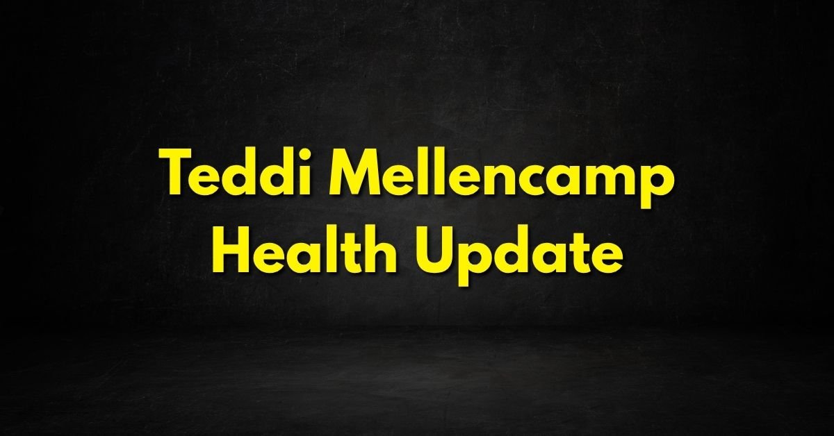 Teddi Mellencamp Health Update