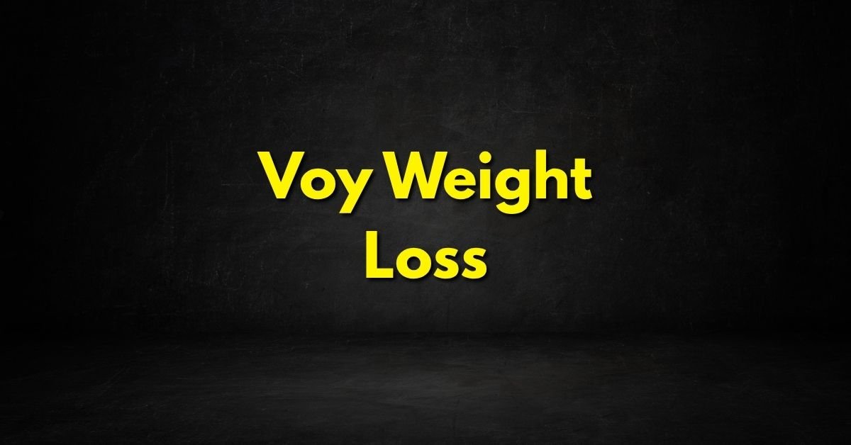 Voy Weight Loss