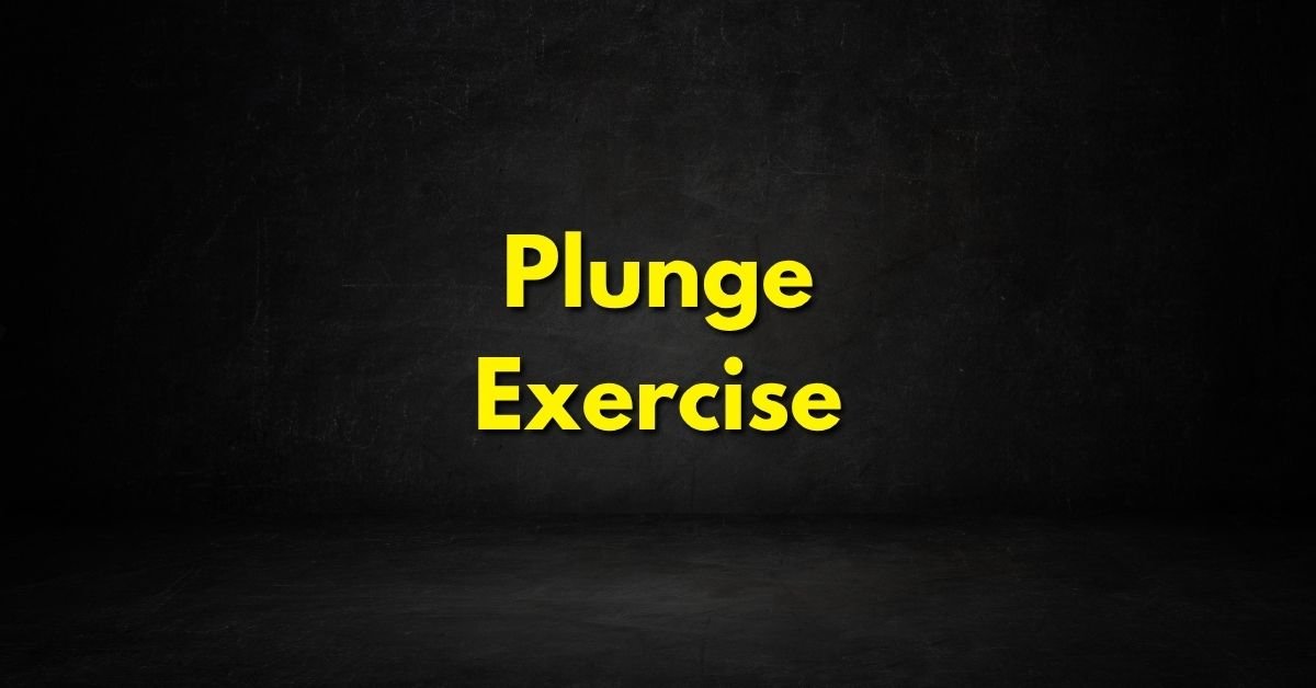 Plunge Exercise