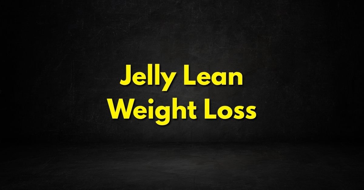 Jelly Lean Weight Loss