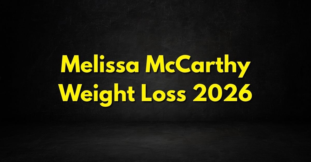 Melissa McCarthy Weight Loss 2026
