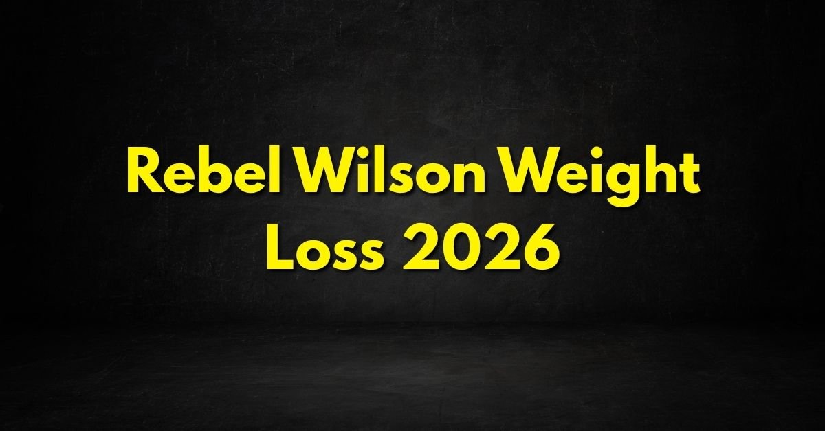 Rebel Wilson Weight Loss 2026