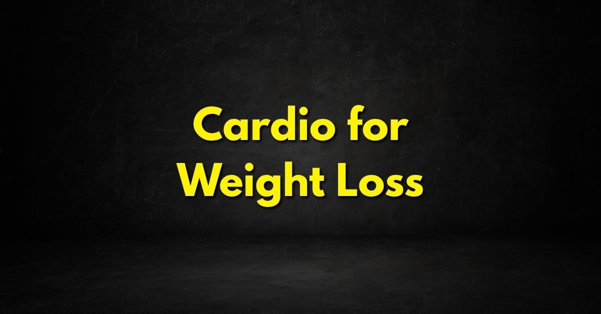 Cardio for Weight Loss