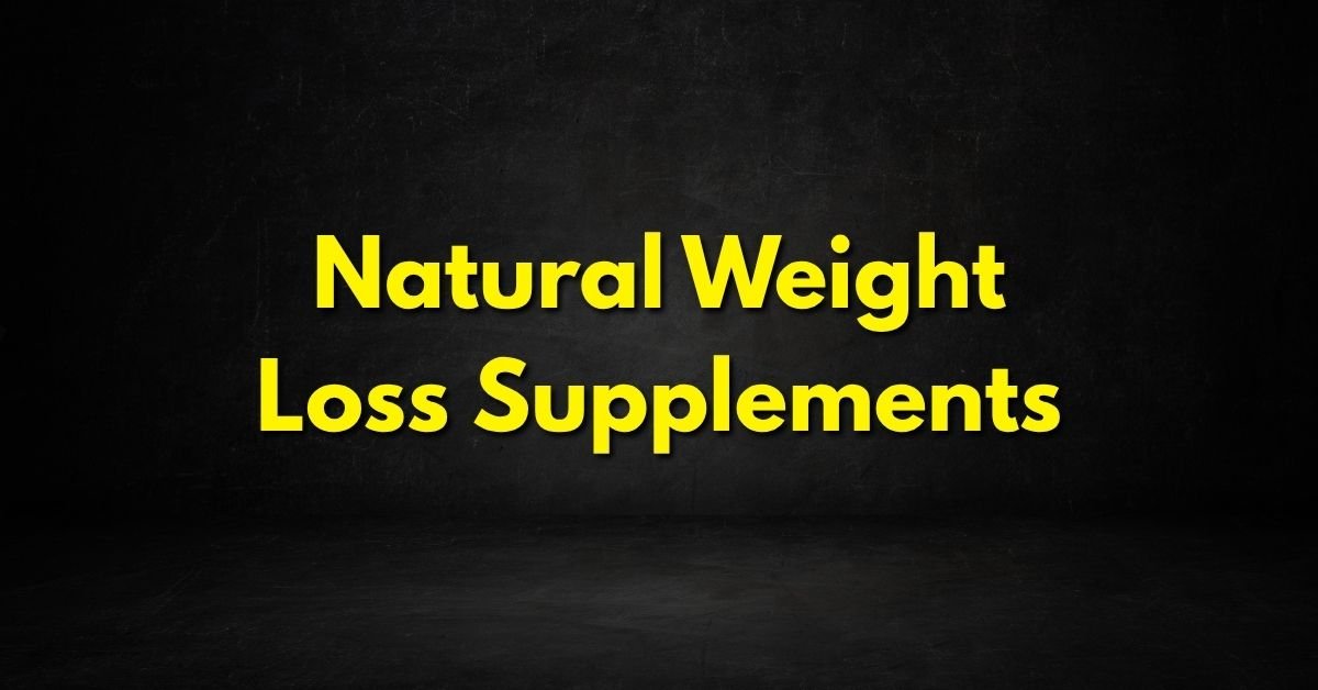 Natural Weight Loss Supplements