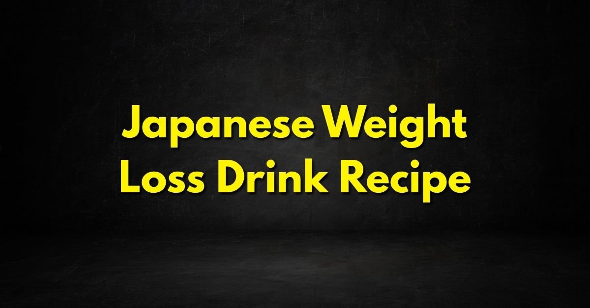 Japanese Weight Loss Drink Recipe