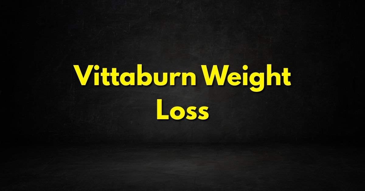 Vittaburn Weight Loss