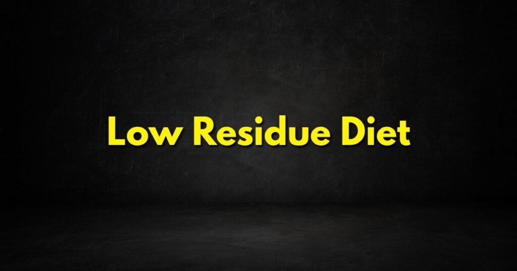 Low Residue Diet