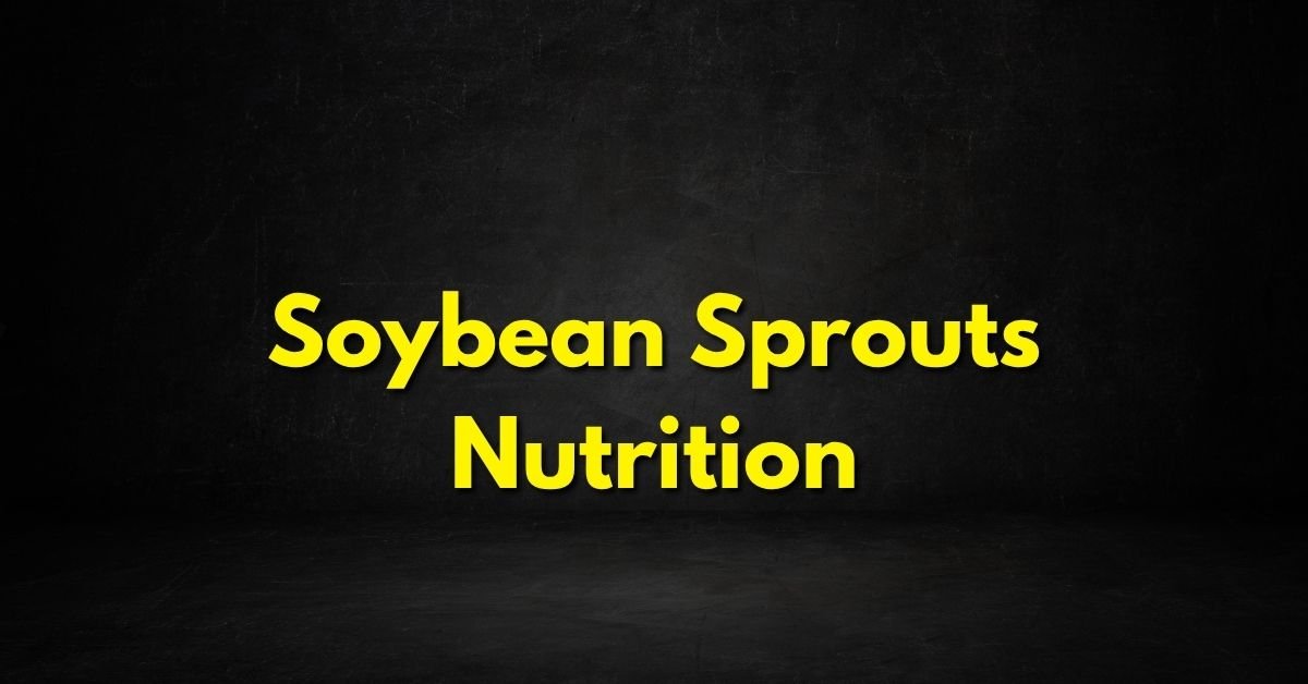 Soybean Sprouts Nutrition Facts