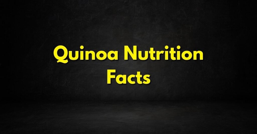 Quinoa Nutrition Facts