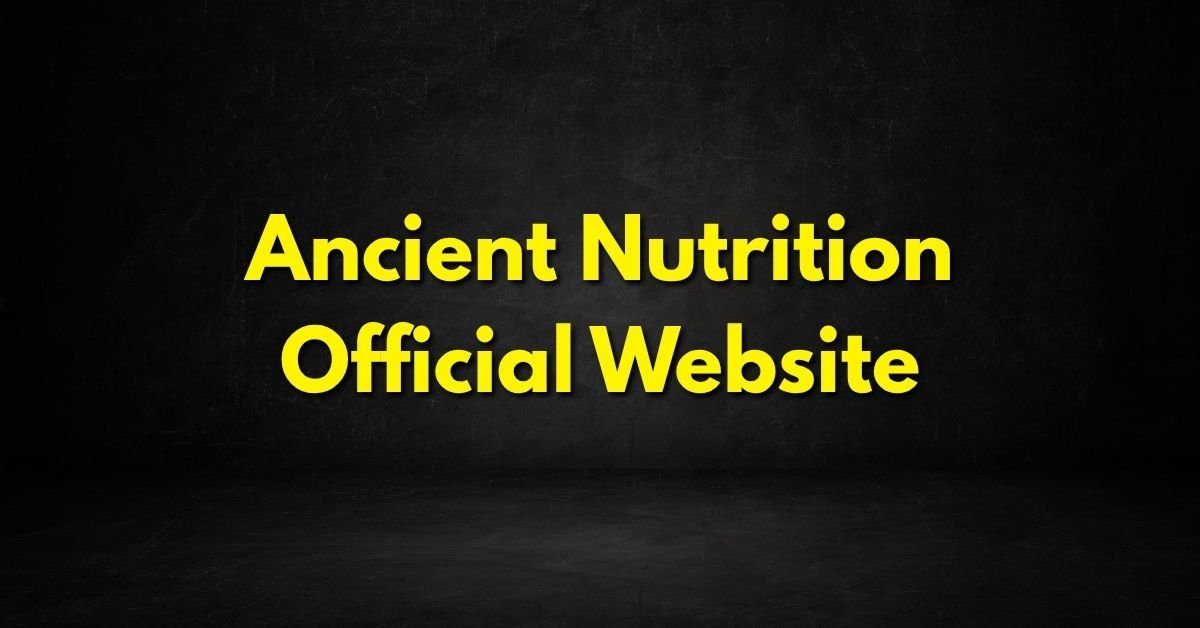 Ancient Nutrition Official Website
