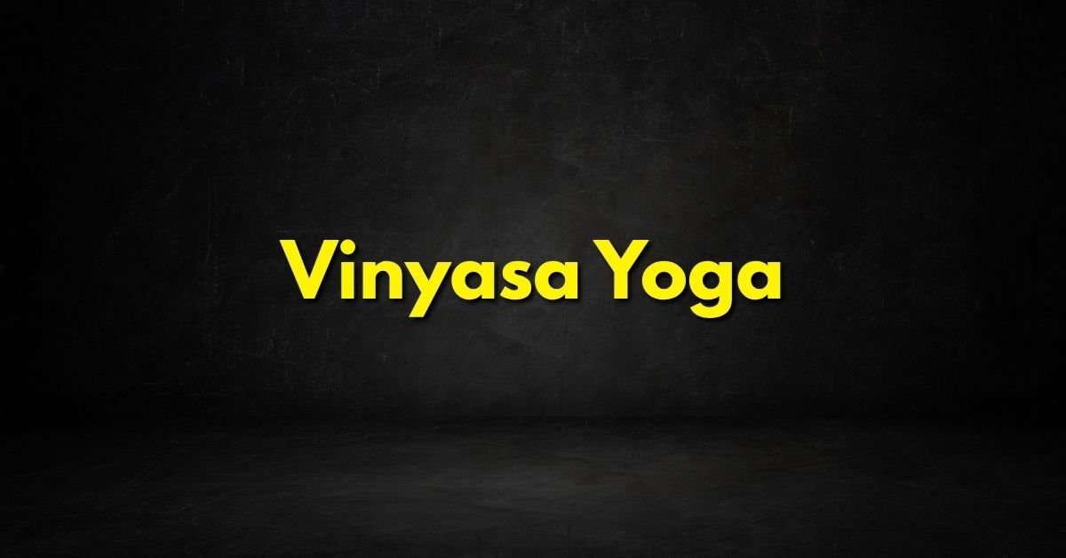 Vinyasa Yoga