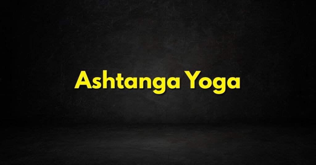 Ashtanga Yoga