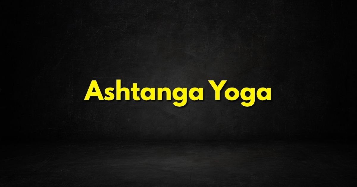 Ashtanga Yoga