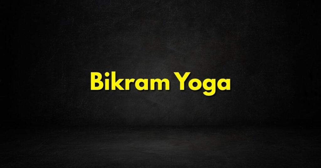 Bikram Yoga