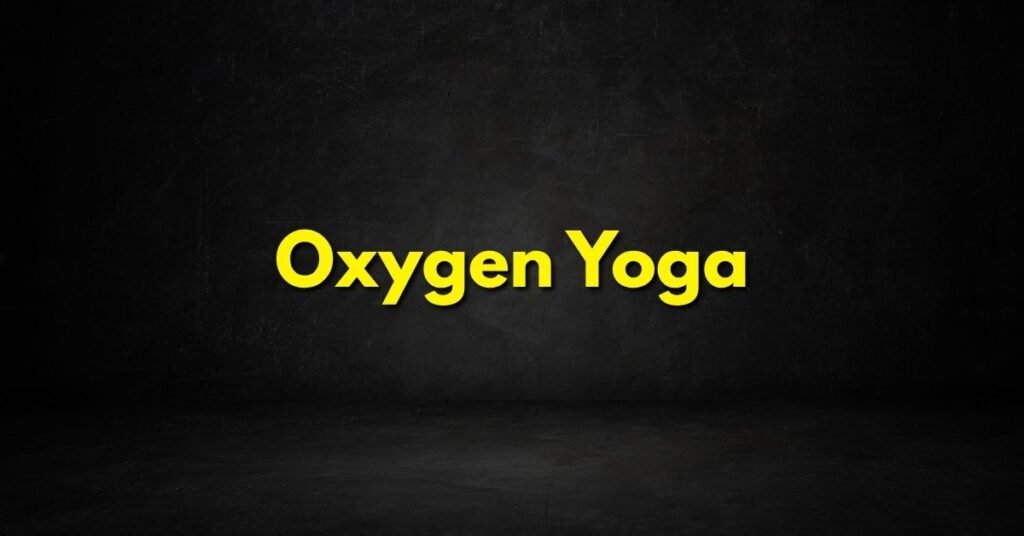 Oxygen Yoga
