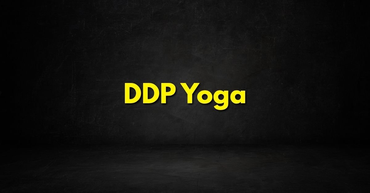 DDP Yoga