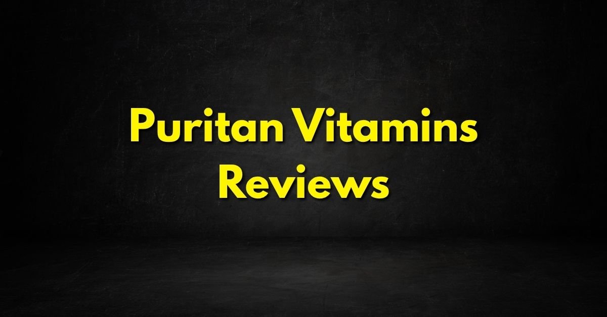 Puritan Vitamins Reviews