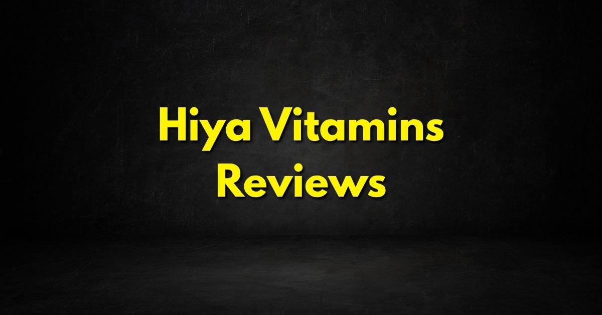 Hiya Vitamins Reviews