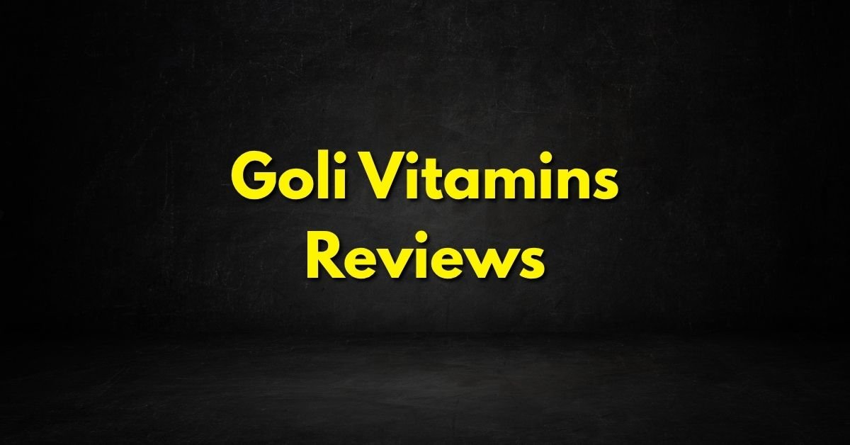 Goli Vitamins Reviews