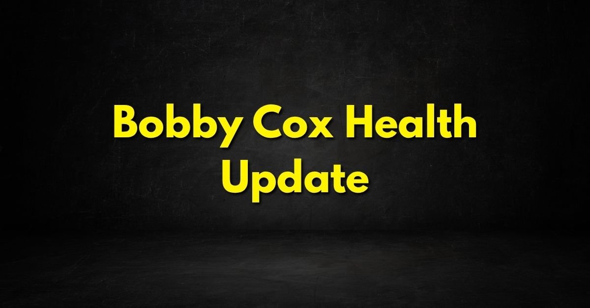 Bobby Cox Health Update