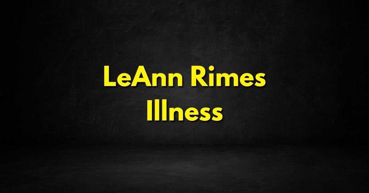 LeAnn Rimes Illness