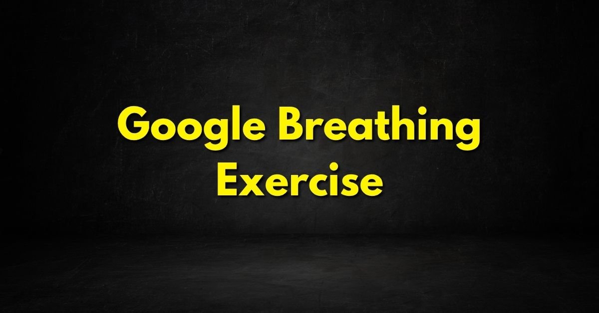 Google Breathing Exercise