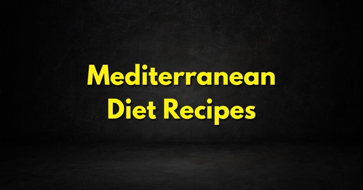 Mediterranean Diet Recipes