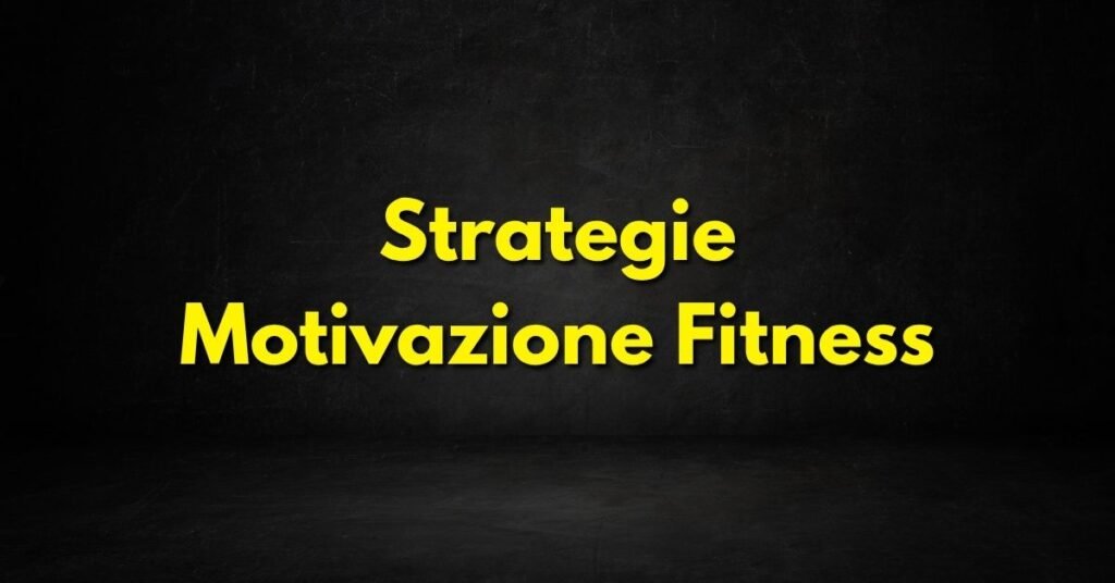 Strategie Motivazione Fitness