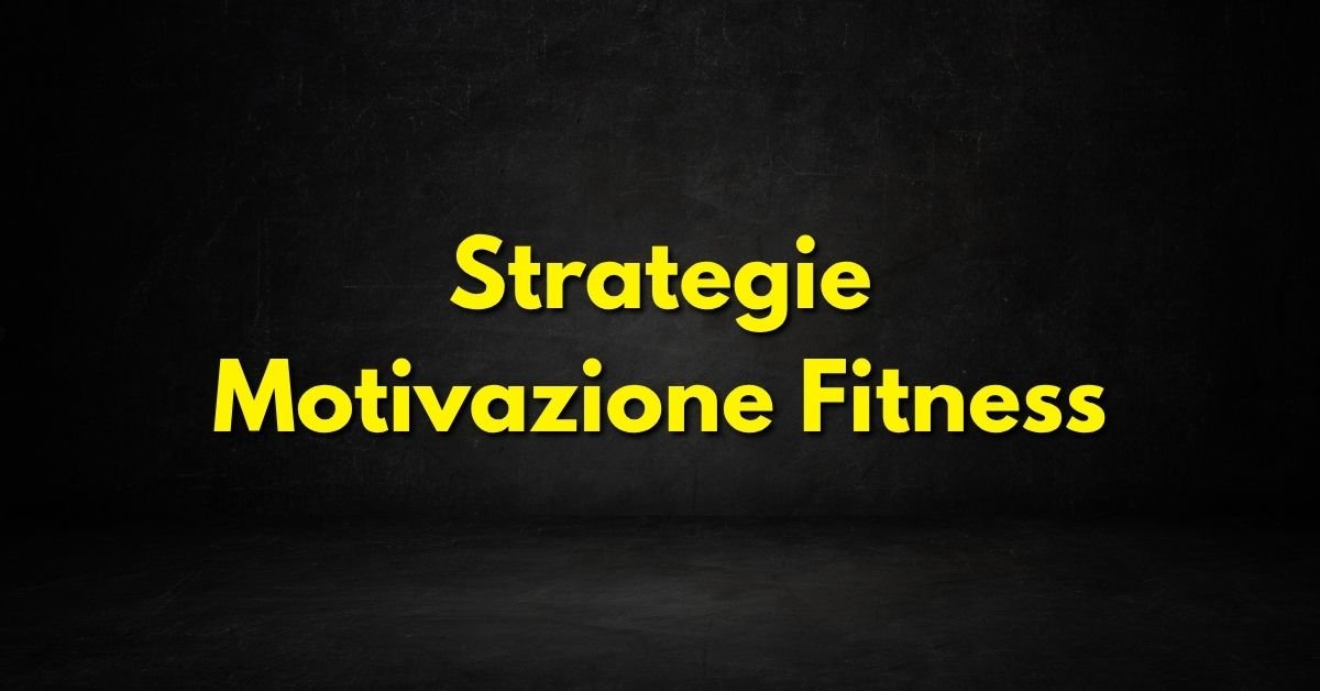 Strategie Motivazione Fitness