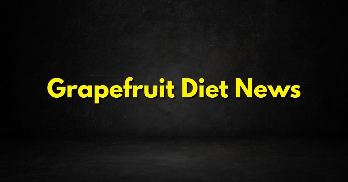 Grapefruit Diet News