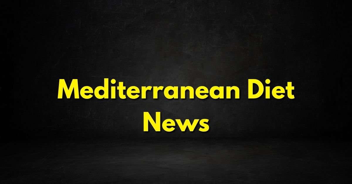 Mediterranean Diet News
