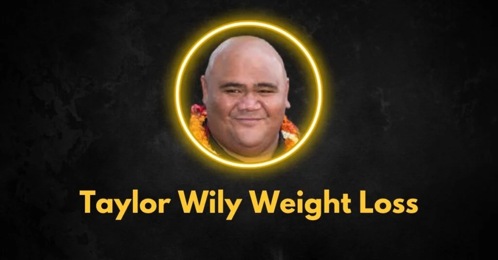 Taylor Wily Weight Loss