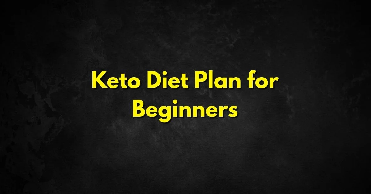 Keto Diet Plan for Beginners